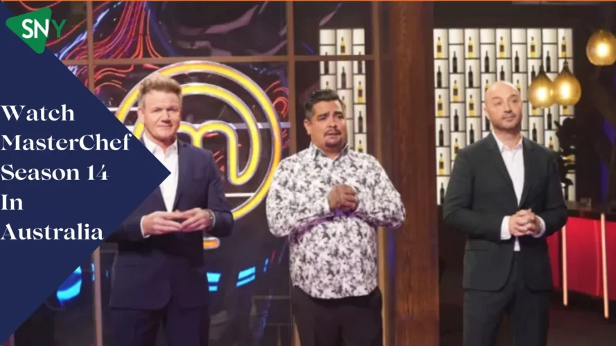 Watch MasterChef Season 14 In Australia