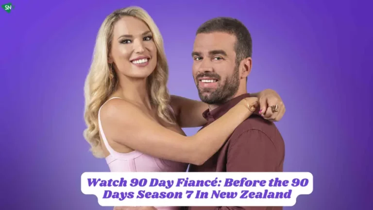 Watch 90 Day Fiancé Before the 90 Days Season 7 In New Zealand