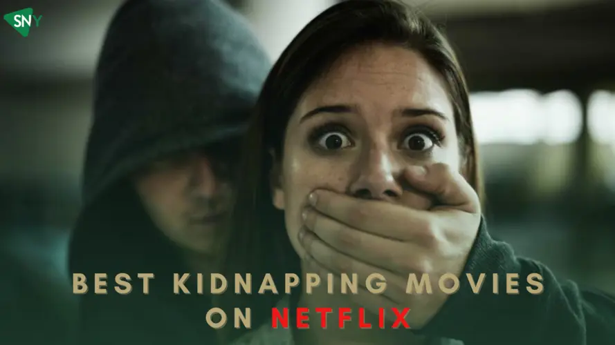 5 Best Kidnapping Movies On Netflix