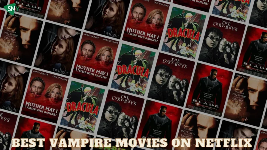 5 Best Vampire Movies On Netflix