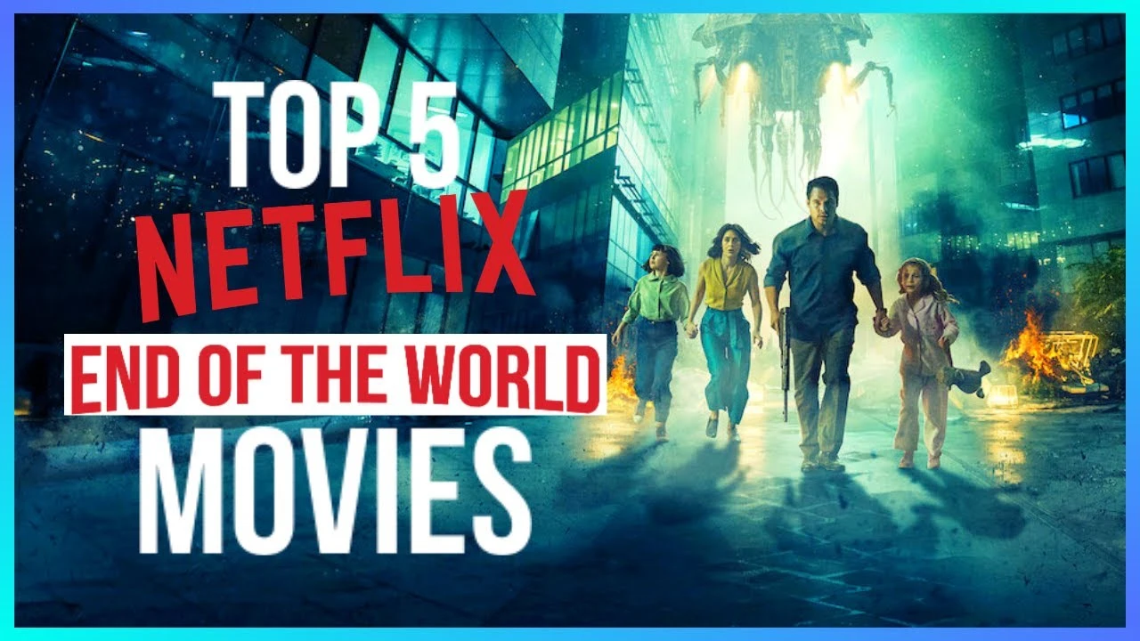 Top 5 Best ‘End Of The World Movies On Netflix’ ScreenNearYou