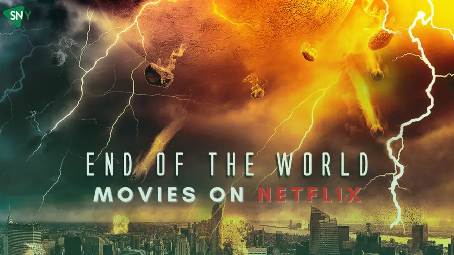 5 Best End Of The World Movies On Netflix