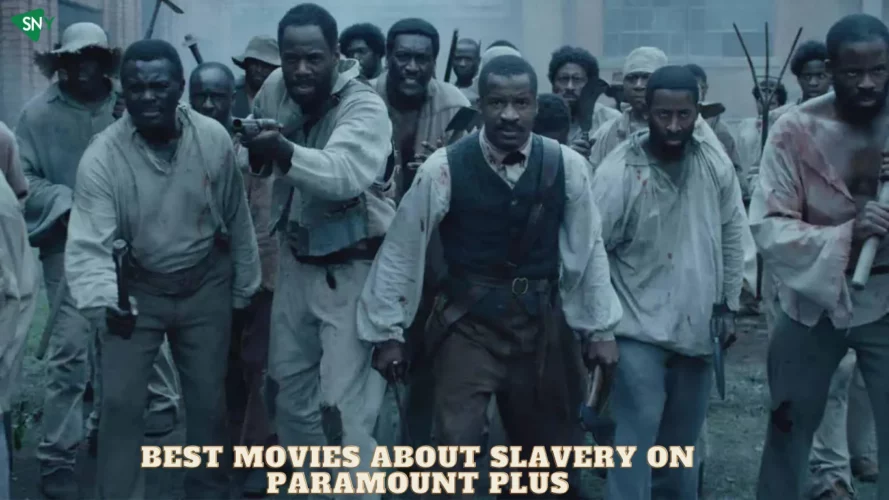 Best Movies about Slavery on Paramount Plus