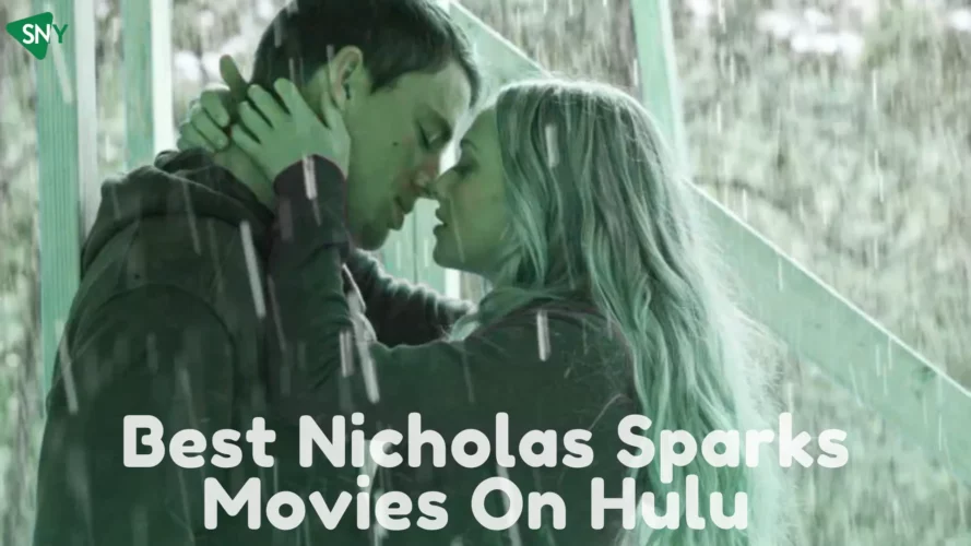 Best Nicholas Sparks Movies On Hulu August 2024 Updated ScreenNearYou