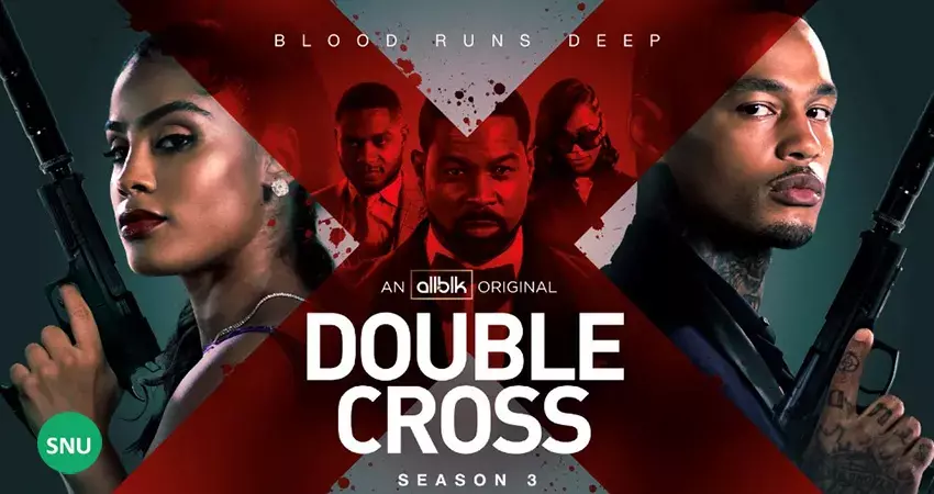 How to Watch Double Cross Season 4 from Anywhere