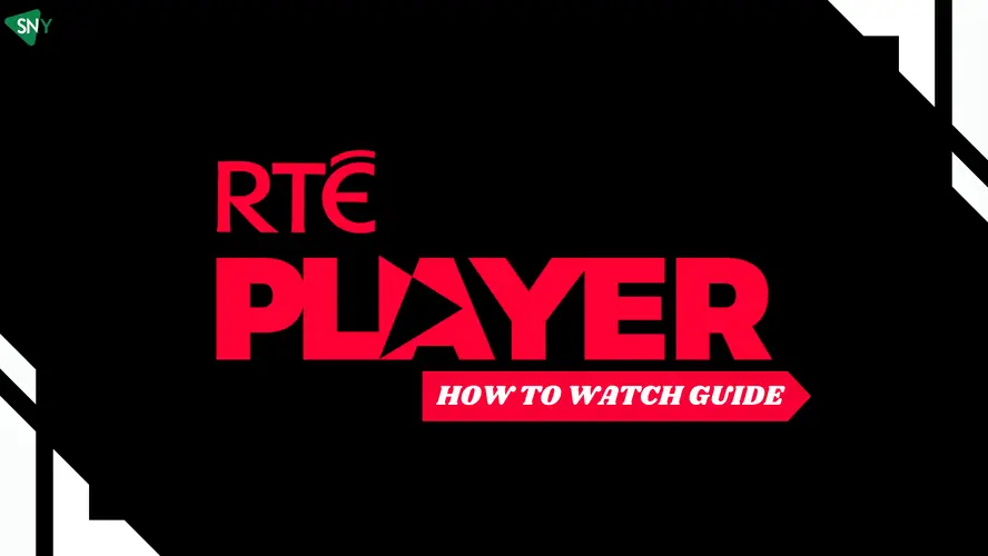How To Watch 'RTE Player' From Anywhere With A VPN [monthyear]