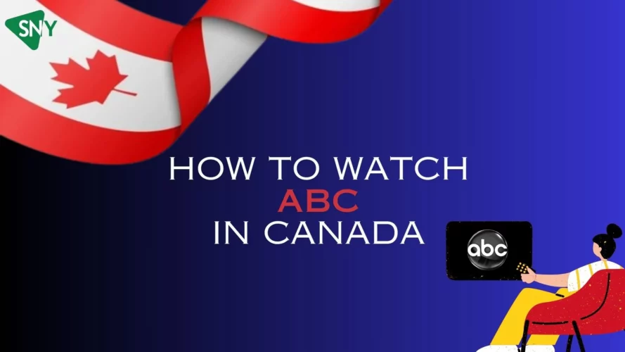 How to Watch ABC in Canada