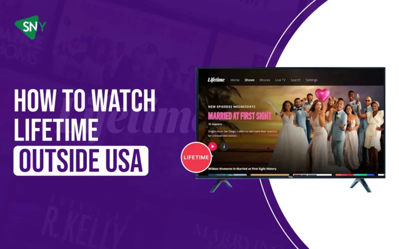 How to Watch 'Lifetime' From Anywhere [monthyear] Updated