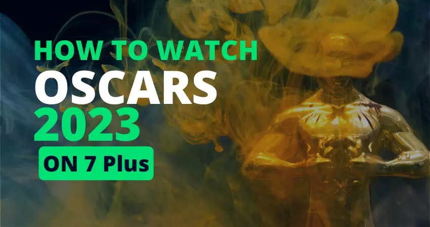 How to Watch The Oscars 2023 on 7plus