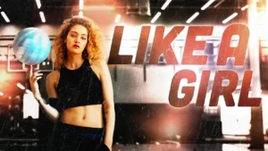 How to Watch Like A Girl Online on Fuse