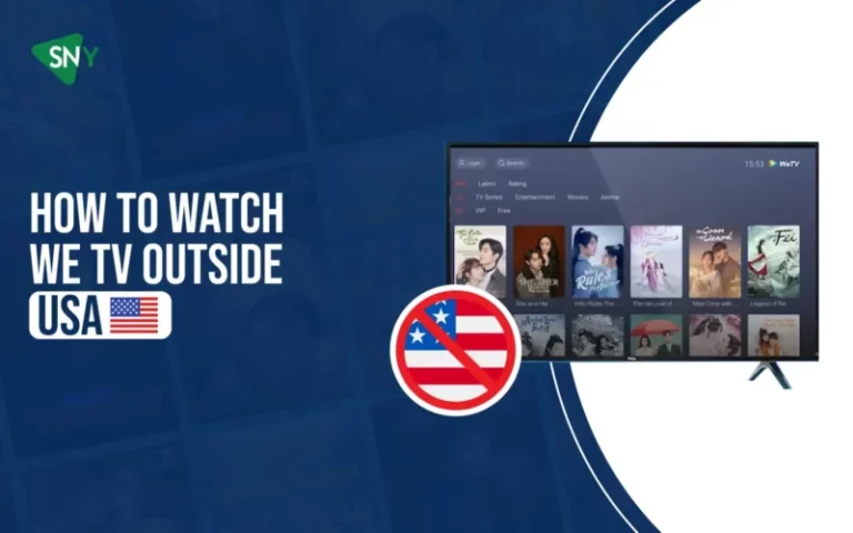 How to Watch 'WE TV' Outside US [monthyear]- Streaming Guide