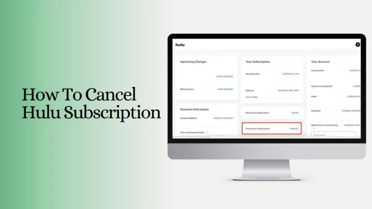 How to Cancel Hulu Subscription? - Your Easy Guide