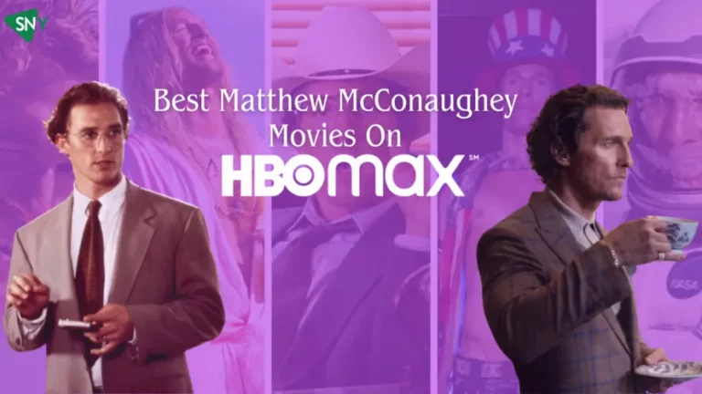 11 Best Matthew McConaughey Movies on HBO Max