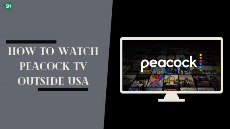 Watch Peacock TV outside USA