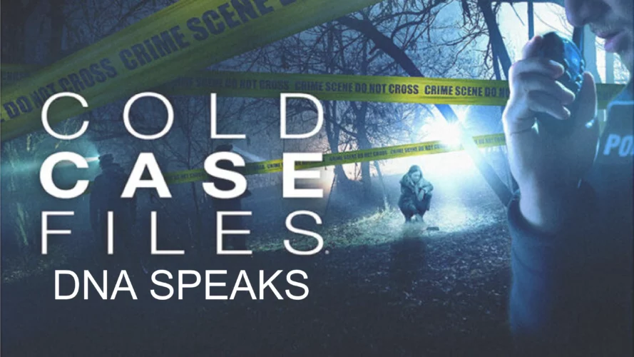 Watch Cold Case Files: DNA Speaks In Canada