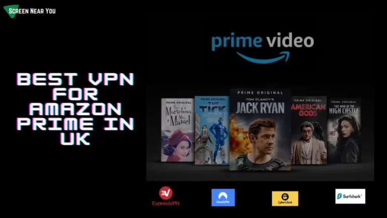 Best VPN For Amazon Prime In UK