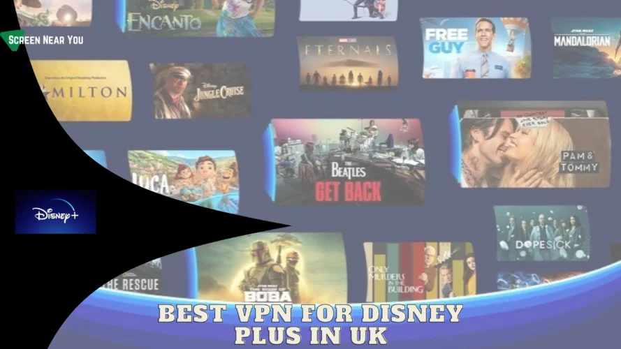 Best VPN For Disney Plus In UK