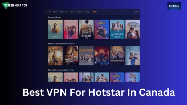 Best VPN For Hotstar In Canada