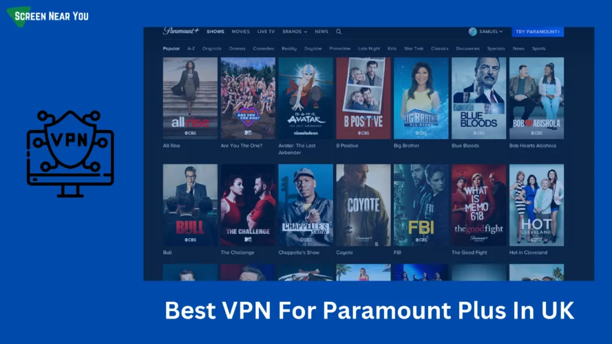 Best VPN For Paramount Plus In UK