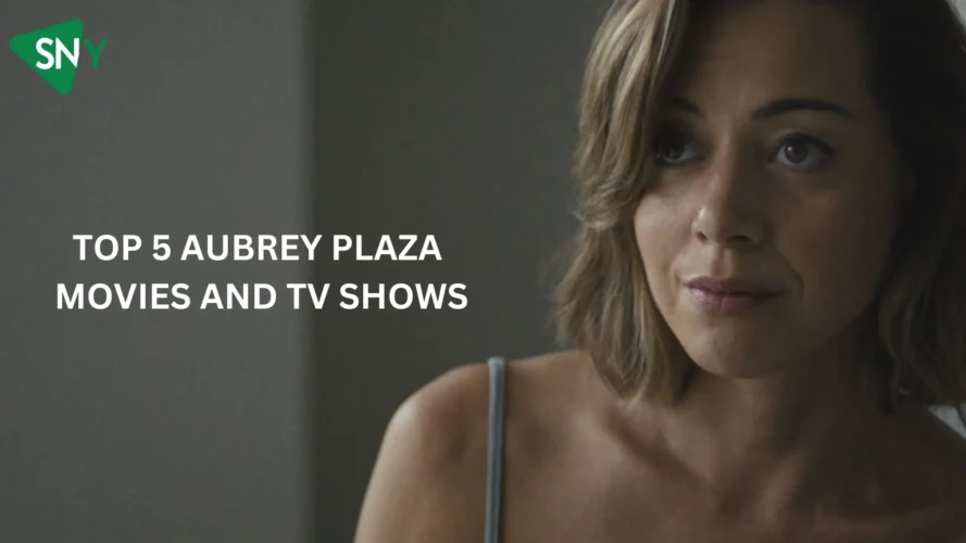 Aubrey Plaza Movies and TV Shows