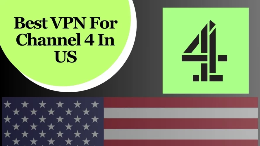 Best VPN for Channel 4