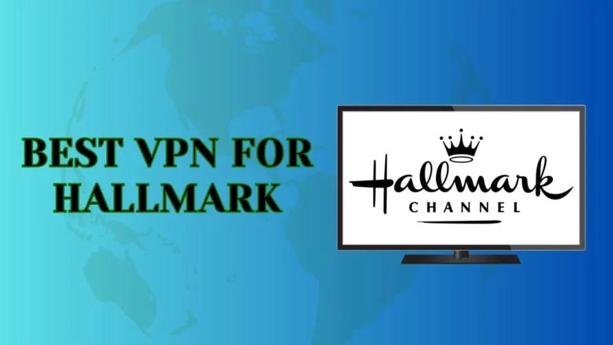 Best VPN for Hallmark