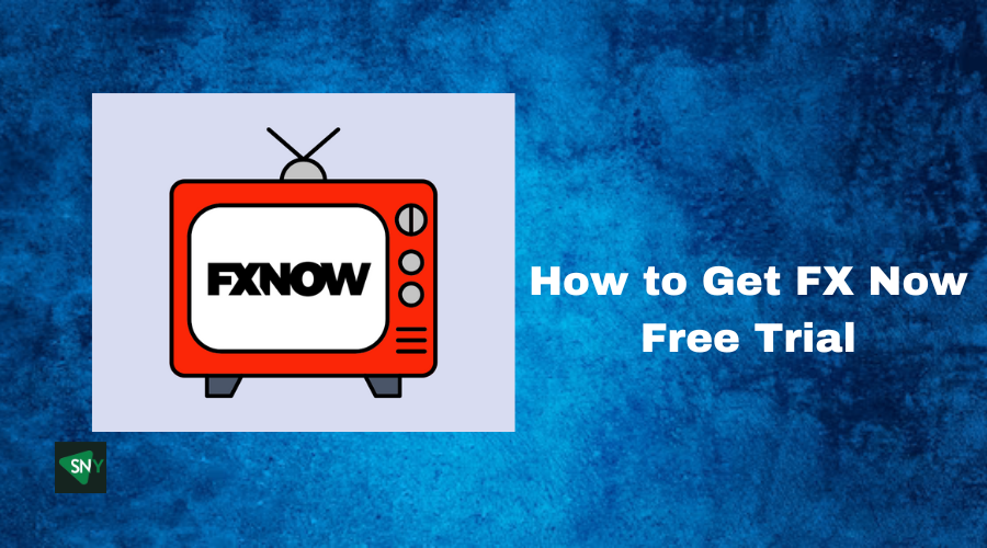 How to Get a FX Free Trial