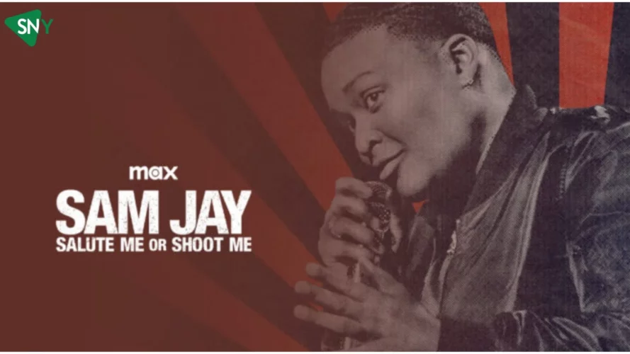 watch Sam Jay's Salute Me or Shoot Me on HBO MAX outside the US