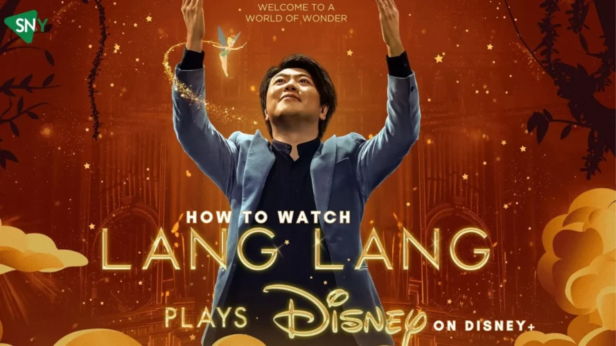 Watch 'Lang Lang Plays Disney' on Disney+ Outside US
