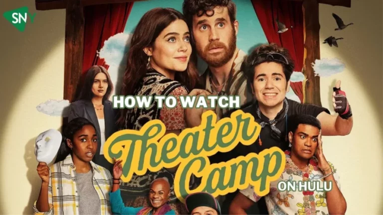 Watch Theater Camp on Hulu outside US