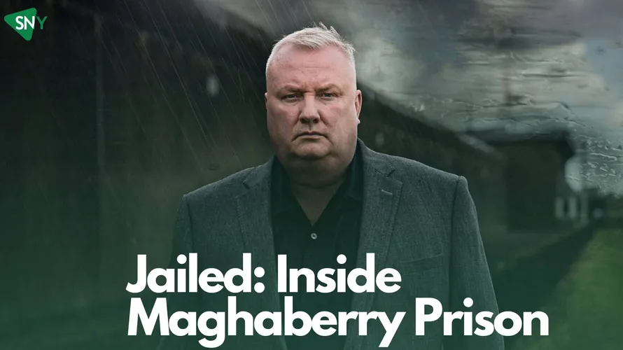 watch Jailed: Inside Maghaberry Prison In US