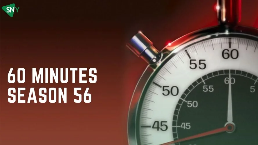Watch 60 Minutes Season 56 in Canada