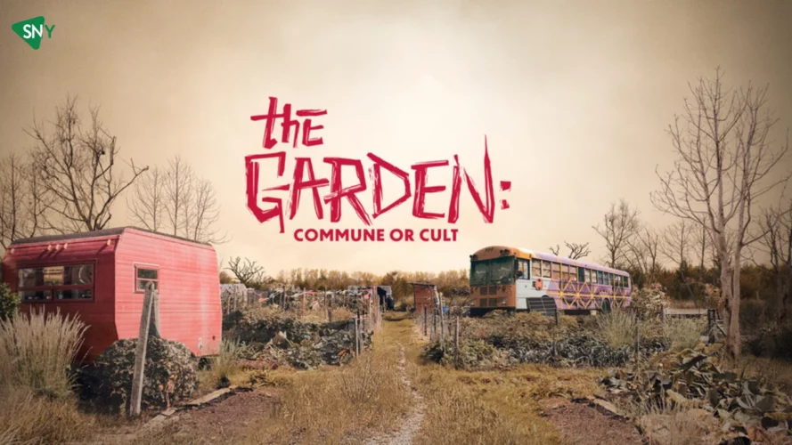 Watch The Garden Commune or cult