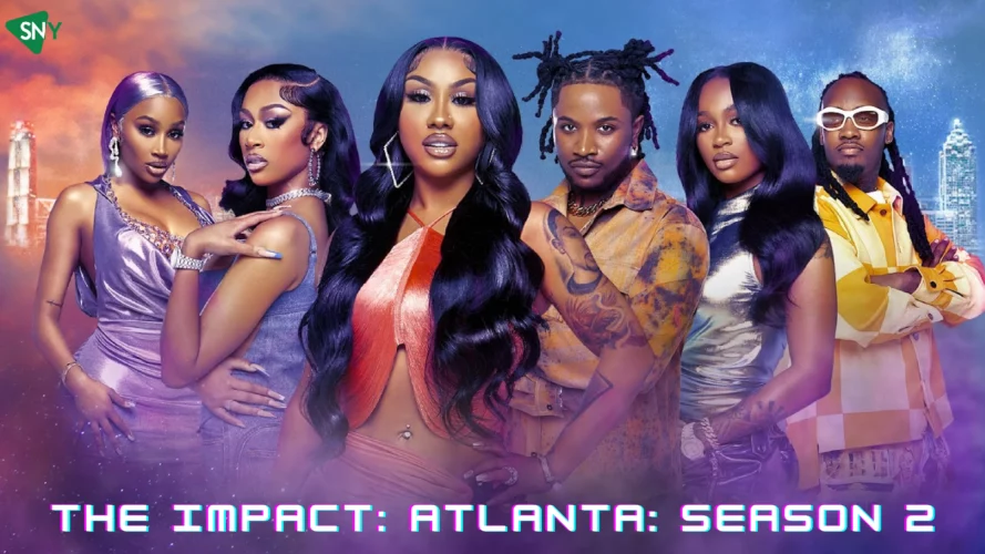 Watch The Impact: Atlanta: Season 2