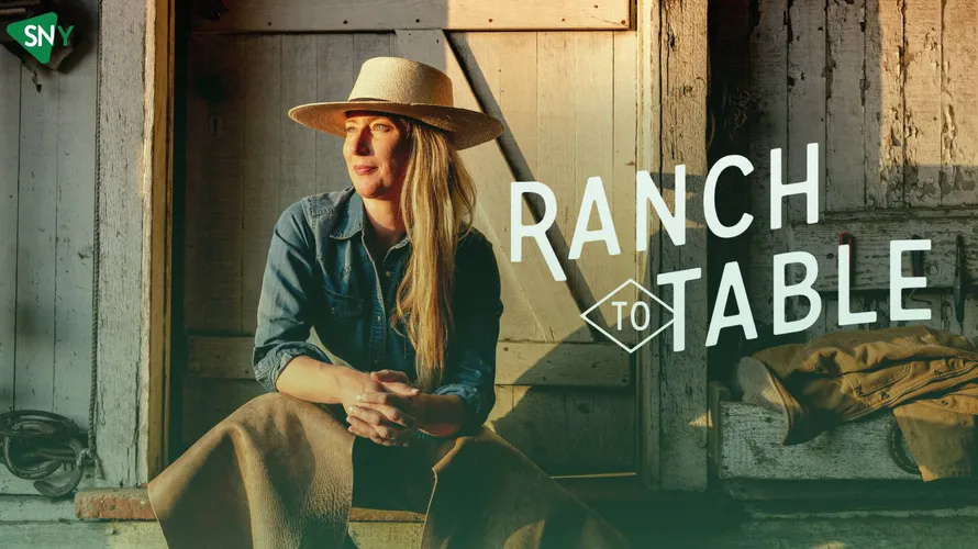 Watch Ranch to Table Season 4 Outside US