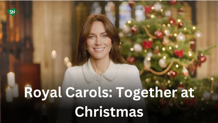 Watch Royal Carols: Together at Christmas in USA