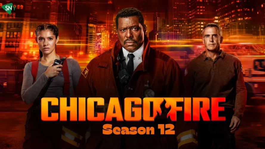 Watch Chicago Fire Season 12