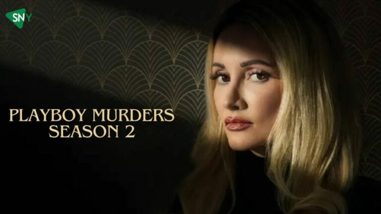 Watch Playboy Murders Season 2 In Australia