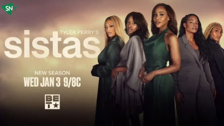 Watch Tyler Perry's Sistas Season 7 Outside USA