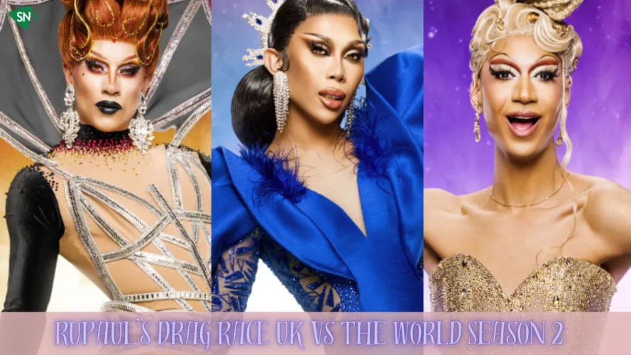 Watch RuPaul’s Drag Race UK vs the World Season 2 in Australia