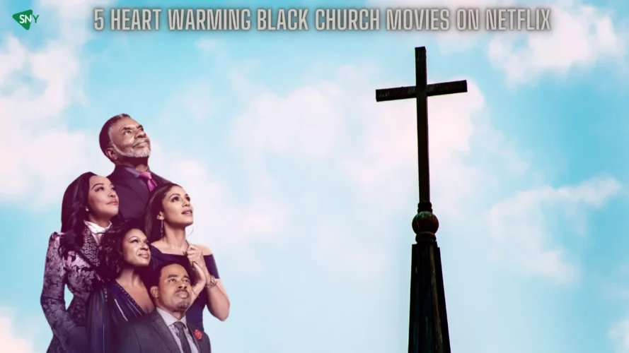 5 Heart Warming Black Church Movies on Netflix