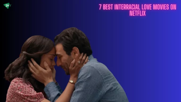 7 Best Interracial Love Movies on Netflix