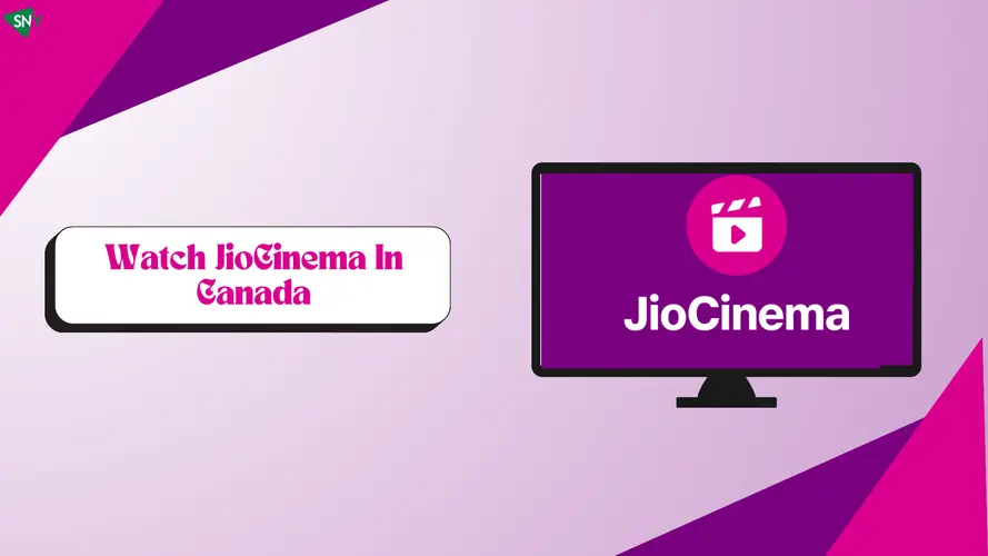 How To Watch JioCinema In Canada [monthyear]- Streaming Guide