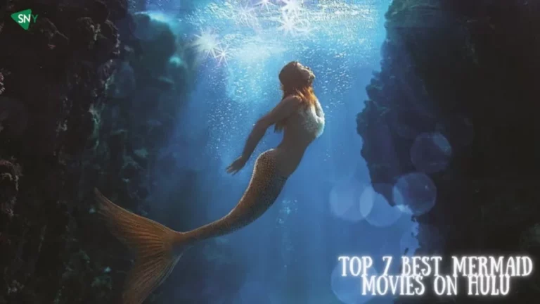 Top 7 best mermaid movies on Hulu