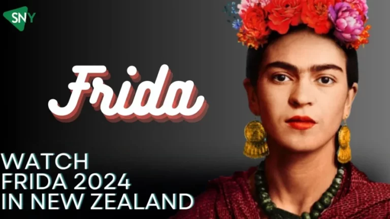 Watch Frida 2024 In New Zealand