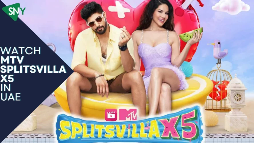 Watch MTV Splitsvilla X5 in UAE