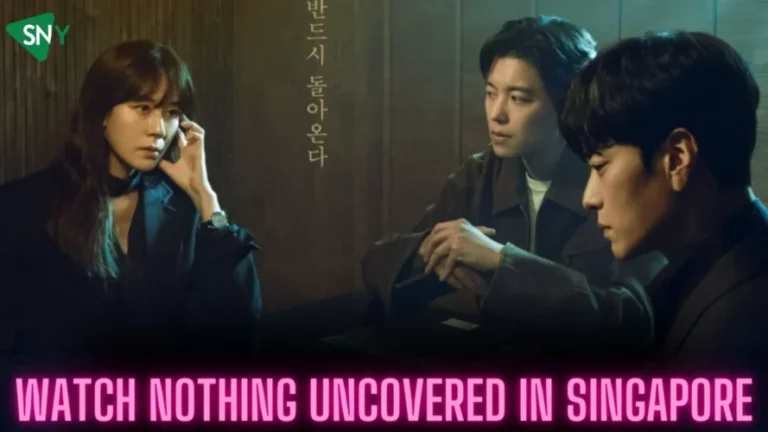 Watch Nothing Uncovered in Singapore