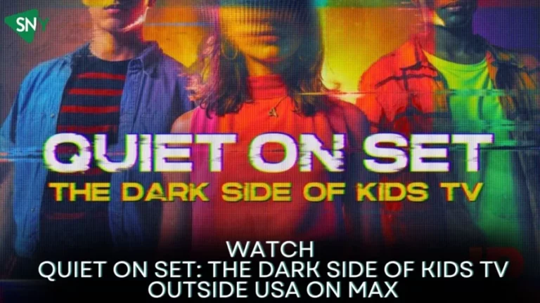 Watch Quiet on Set The Dark Side of Kids TV Outside USA