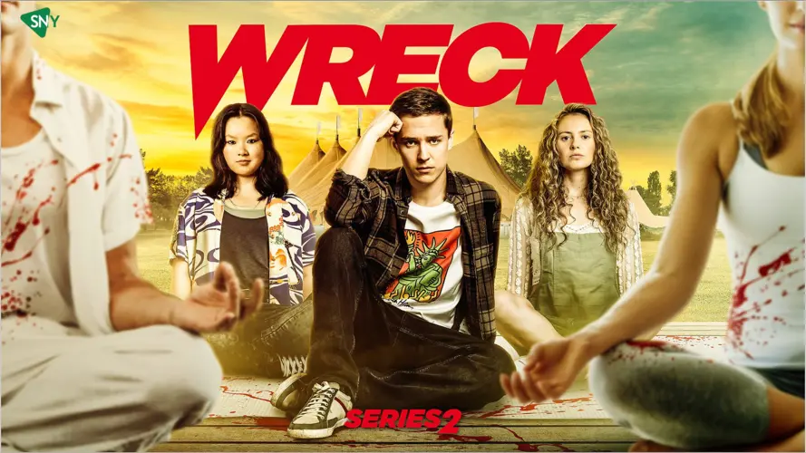 Watch Wreck Season 2 In USA On BBC iPlayer