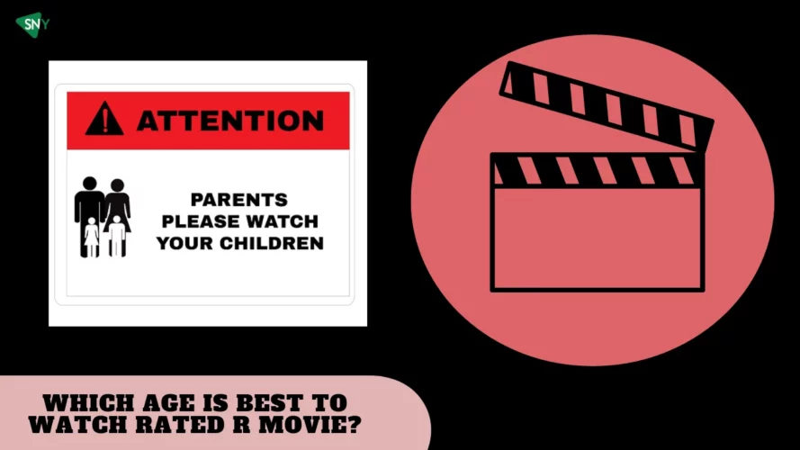 Which Age is Best To Watch Rated R Movie? ScreenNearYou